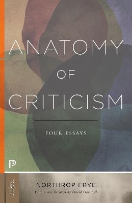 Anatomy of Criticism - Northrop Frye - Libro Princeton University Press, Princeton Classics | Libraccio.it