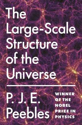 The Large-Scale Structure of the Universe - P. James E. Peebles - Libro Princeton University Press, Princeton Series in Physics | Libraccio.it