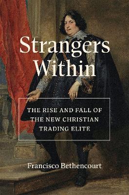 Strangers Within - Francisco Bethencourt - Libro Princeton University Press | Libraccio.it