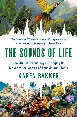 The Sounds of Life - Karen Bakker - Libro Princeton University Press | Libraccio.it