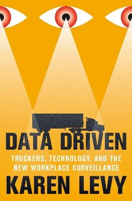 Data Driven - Karen Levy - Libro Princeton University Press | Libraccio.it