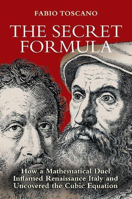 The Secret Formula - Fabio Toscano - Libro Princeton University Press | Libraccio.it