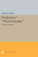 Prudentius' Psychomachia - Macklin Smith - Libro Princeton University Press, Princeton Legacy Library | Libraccio.it