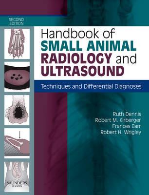 Handbook of Small Animal Radiology and Ultrasound - Ruth Dennis, Robert M. Kirberger, Frances Barr - Libro Elsevier Health Sciences | Libraccio.it