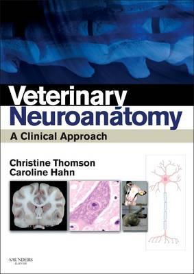 Veterinary Neuroanatomy - Christine E Thomson, Caroline Hahn - Libro Elsevier Health Sciences | Libraccio.it
