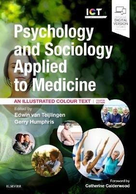 Psychology and Sociology Applied to Medicine - Edwin Roland van Teijlingen, Gerald M Humphris - Libro Elsevier Health Sciences, Illustrated Colour Text | Libraccio.it