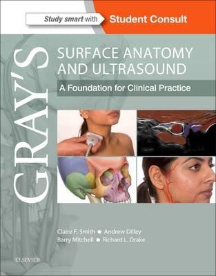 Gray's Surface Anatomy and Ultrasound - Claire Smith, Andrew Dilley, Barry Mitchell - Libro Elsevier Health Sciences | Libraccio.it