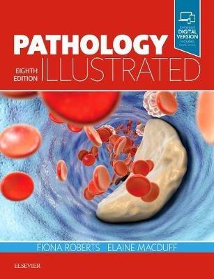 Pathology Illustrated - Fiona Roberts, Elaine MacDuff - Libro Elsevier Health Sciences | Libraccio.it