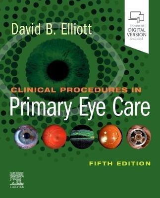 Clinical Procedures in Primary Eye Care - David B. Elliott - Libro Elsevier Health Sciences | Libraccio.it