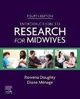 Introduction to Research for Midwives - Rowena Doughty, Diane Ménage - Libro Elsevier Health Sciences | Libraccio.it