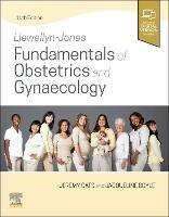Llewellyn-Jones Fundamentals of Obstetrics and Gynaecology - Jeremy J.N. Oats, Jacqueline Boyle - Libro Elsevier Health Sciences | Libraccio.it