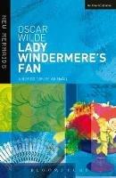 Lady Windermere's Fan - Oscar Wilde - Libro Bloomsbury Publishing PLC, New Mermaids | Libraccio.it
