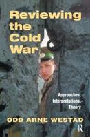 Reviewing the Cold War  - Libro Taylor & Francis Ltd, Cold War History | Libraccio.it