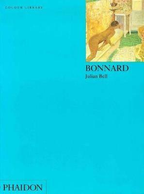Bonnard. Ediz. inglese - Julian Bell - Libro Phaidon 2002 | Libraccio.it