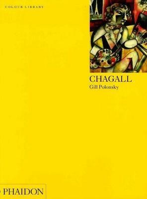 Chagall. Ediz. inglese - Gill Polonsky - Libro Phaidon 2002, Colour Library | Libraccio.it