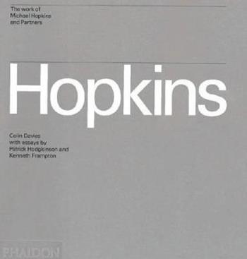 The work of Michael Hopkins and partners. Vol. 1 - Colin Davies - Libro Phaidon 2002 | Libraccio.it