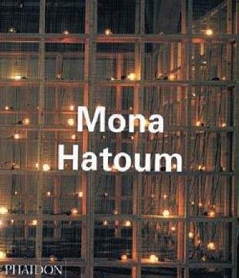 Mona Hatoum - Michael Archer, Guy Brett, Catherine De Zegher - Libro Phaidon 2002 | Libraccio.it