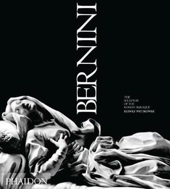 Bernini. The sculptor of the roman baroque - Rudolf Wittkower - Libro Phaidon 2002 | Libraccio.it
