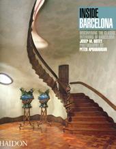 Inside Barcelona. Discovering the classic interiors of Barcelona