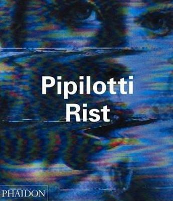 Pipilotti Rist. Ediz. inglese - Peggy Phelan - Libro Phaidon 2002 | Libraccio.it