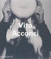 Vito Acconci - Frazer Ward - Libro Phaidon 2002 | Libraccio.it