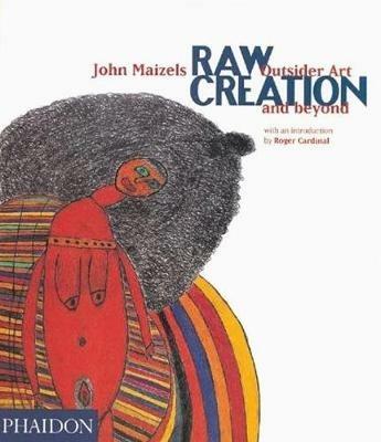 Raw creation. Ediz. illustrata - John Maizels - Libro Phaidon 2002 | Libraccio.it