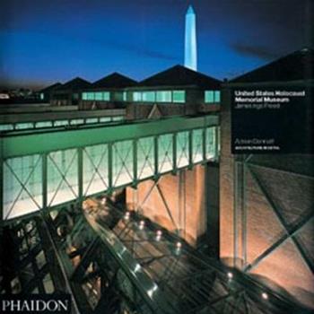 United States. Holocaust Memorial Museum. Ediz. illustrata - Adrian Dannat - Libro Phaidon 2002 | Libraccio.it