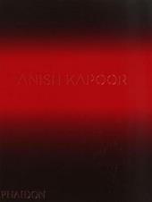 Anish Kapoor. Ediz. inglese