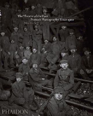The theatre of face. Portrait photography since 1900 - Max Kozloff - Libro Phaidon 2007 | Libraccio.it