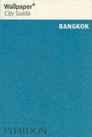 Bangkok. Ediz. inglese  - Libro Phaidon 2006, Wallpaper. City Guide | Libraccio.it