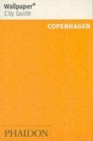 Copenhagen. Ediz. inglese  - Libro Phaidon 2006, Wallpaper. City Guide | Libraccio.it