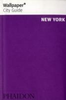 New York. Ediz. inglese  - Libro Phaidon 2006, Wallpaper. City Guide | Libraccio.it