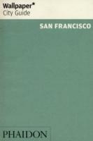 San Francisco. Ediz. inglese  - Libro Phaidon 2007, Wallpaper. City Guide | Libraccio.it