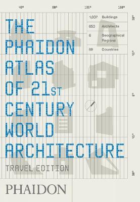 The Phaidon atlas of 21st century world architecture. Ediz. integrale  - Libro Phaidon 2011 | Libraccio.it