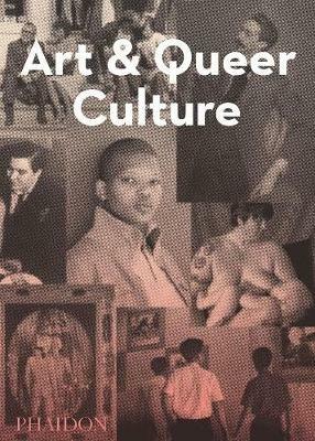 Art & queer culture - Catherine Lord, Richard Meyer - Libro Phaidon 2013, Arte | Libraccio.it