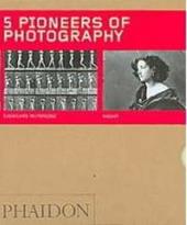 Five pioneers of photography. Ediz. illustrata