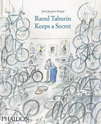 Raoul Taburin keeps a secret - Jean-Jacques Sempé - Libro Phaidon 2010, Bambini | Libraccio.it
