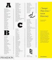 Younger than Jesus: artist directory  - Libro Phaidon 2009 | Libraccio.it