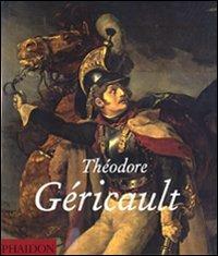 Théodore Géricault. Ediz. illustrata - Nina Athanassoglou-Kallmyer - Libro Phaidon 2010 | Libraccio.it