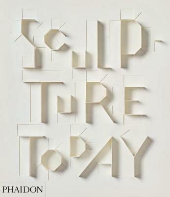 Sculpture today. Ediz. illustrata - Judith Collins - Libro Phaidon 2015, Arte | Libraccio.it