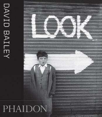 David Bailey. Look. Ediz. inglese - Jackie Higgins - Libro Phaidon 2010 | Libraccio.it