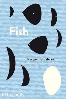 Fish. Recipes from the sea  - Libro Phaidon 2012, Cucina | Libraccio.it