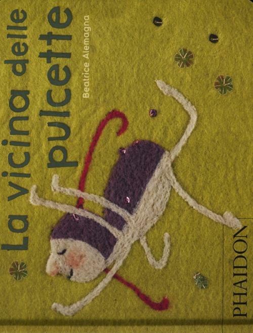 La vicina delle pulcette. Ediz. illustrata - Beatrice Alemagna - Libro  Phaidon 2012, Libri per bambini