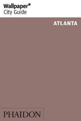 Atlanta. Ediz. inglese - Debbie Michaud - Libro Phaidon 2012, Wallpaper. City Guide | Libraccio.it