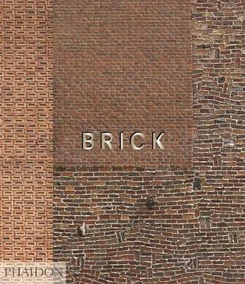 Brick. Ediz. illustrata  - Libro Phaidon 2015, Architecture in Detail | Libraccio.it