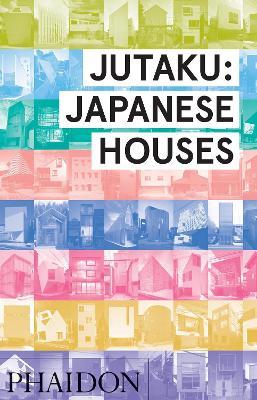 Jutaku: Japanese houses. Ediz. illustrata - Naomi Pollock - Libro Phaidon 2015 | Libraccio.it