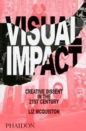 Visual impact. Creative dissent in the 21st century