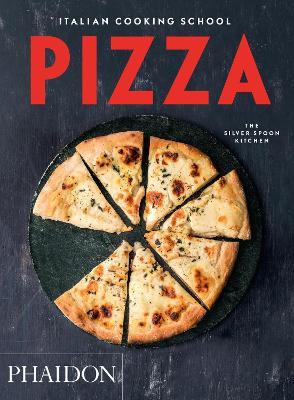 Pizza. Italian cooking school  - Libro Phaidon 2015, Cucina | Libraccio.it
