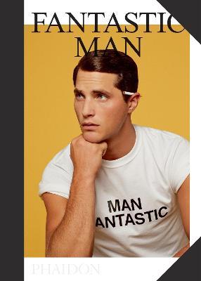 Fantastic man. Men of great style and substance  - Libro Phaidon 2015 | Libraccio.it