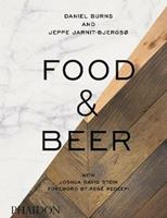 Food & beer. Ediz. illustrata - Daniel Burns, Jeppe Jarnit-Bjergso - Libro Phaidon 2016, Cucina | Libraccio.it